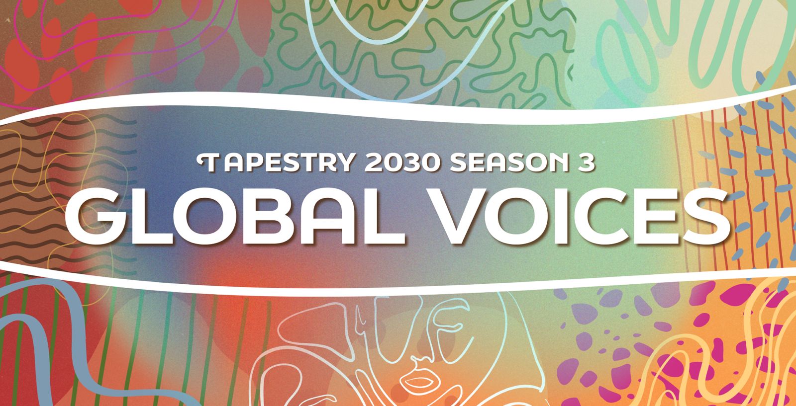 Tapestry 2030: Global Voices Podcast Cover